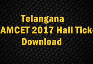 TS EAMCET Hall Ticket (Admit Card) 2017 Download @eamcet.tsche.ac.in