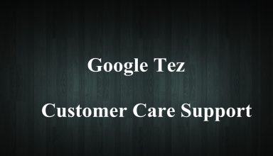 Google Tez Customer Care Number / Toll Free - Help & Support