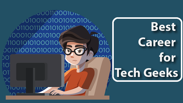 The Best Careers for Tech geeks